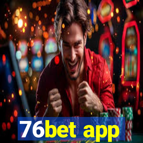 76bet app